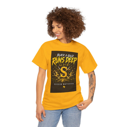 Seguin Matadors 'Black & Gold Runs Deep' T-Shirt