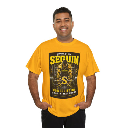 Seguin Powerlifting T-Shirt — "Built in Seguin" Matadors Gym Tee
