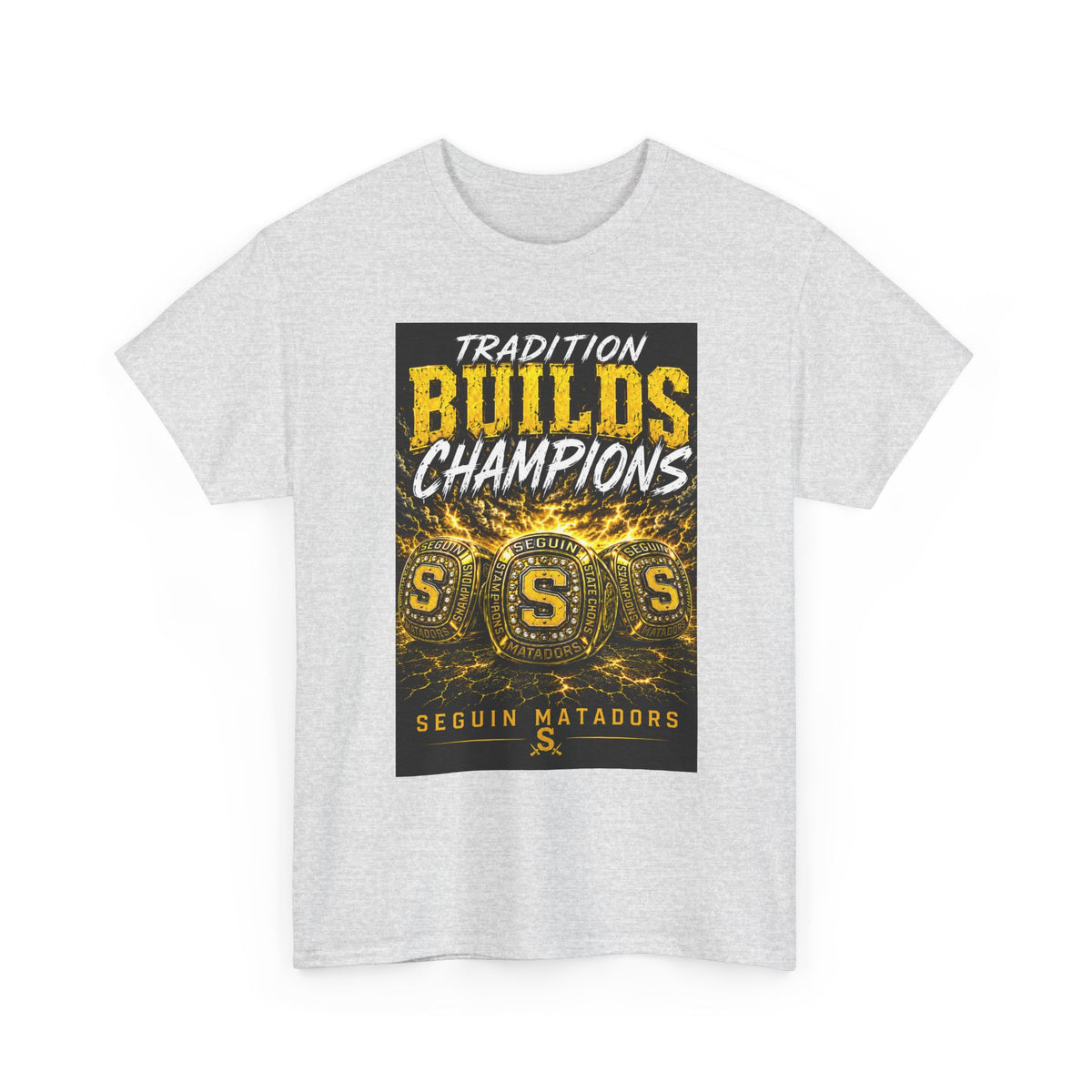 Tradition Builds Champions Tee — Seguin Matadors School Spirit T-Shirt