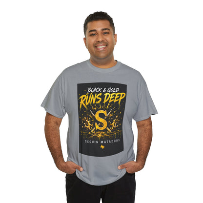 Seguin Matadors 'Black & Gold Runs Deep' T-Shirt