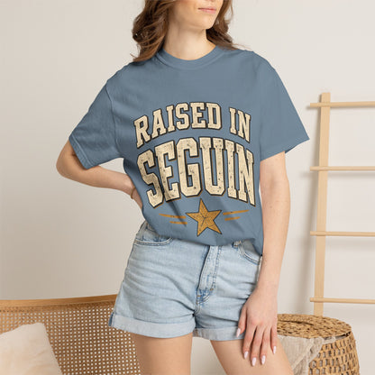 Raised in Seguin T-Shirt — Vintage Texas Pride Tee