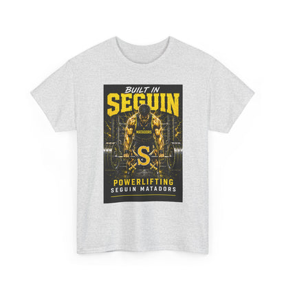 Seguin Powerlifting T-Shirt — "Built in Seguin" Matadors Gym Tee