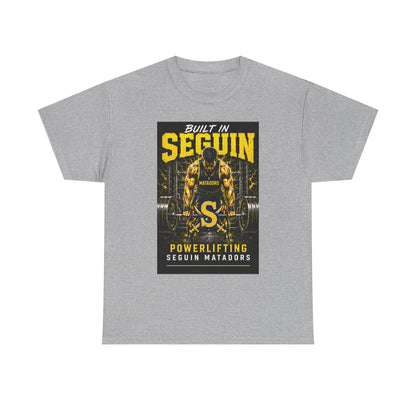 Seguin Powerlifting T-Shirt — "Built in Seguin" Matadors Gym Tee