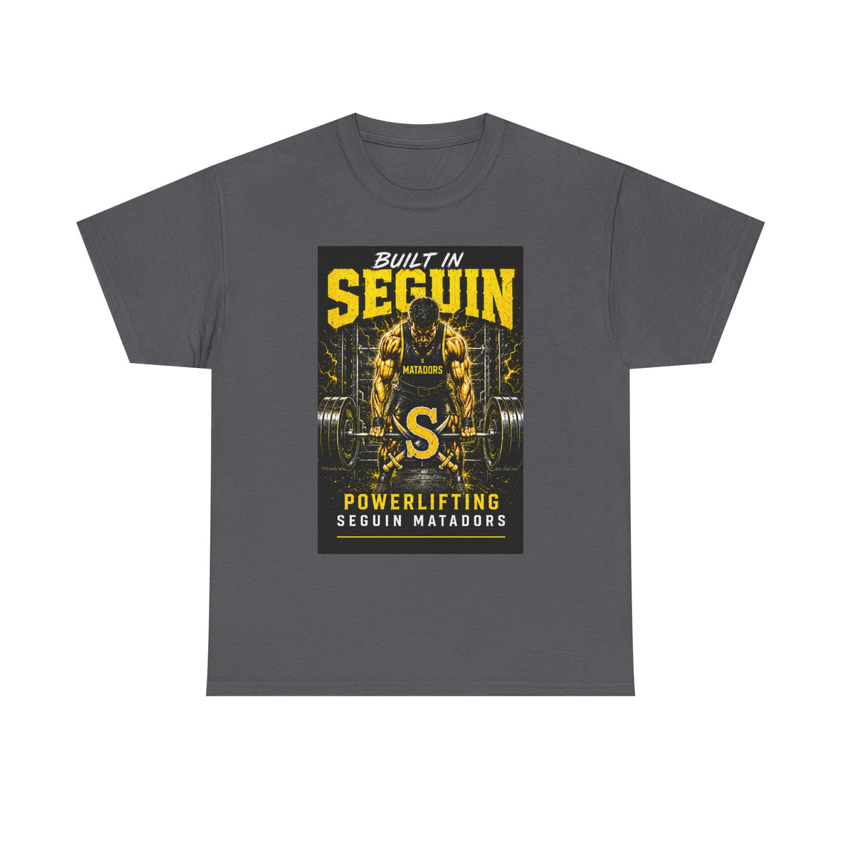 Seguin Powerlifting T-Shirt — "Built in Seguin" Matadors Gym Tee