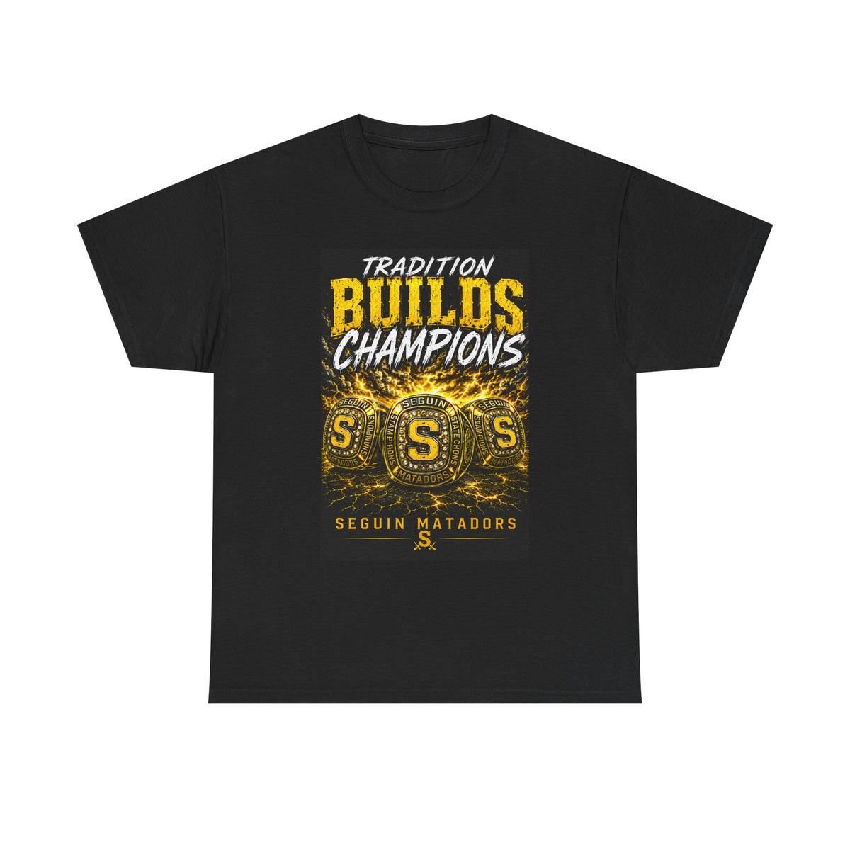 Tradition Builds Champions Tee — Seguin Matadors School Spirit T-Shirt