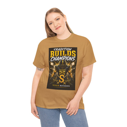 Tradition Builds Champions Football T‑Shirt — Senior Matadors Team Tee