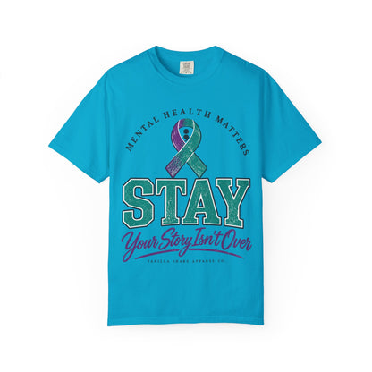 Mental Health Awareness 'Stay — Your Story Isn't Over' T-Shirt