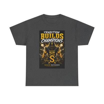 Tradition Builds Champions Football T‑Shirt — Senior Matadors Team Tee