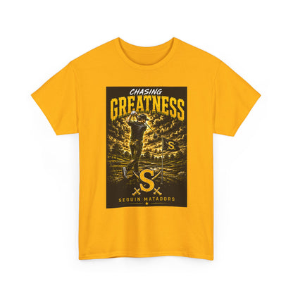 Chasing Greatness Tee — Seguin Matadors Baseball Graphic Shirt