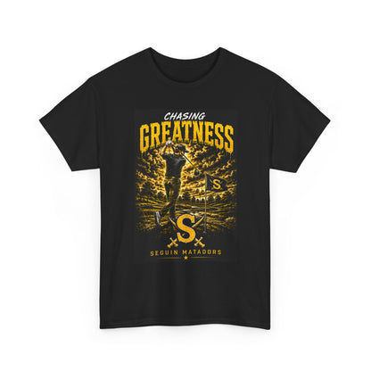 Chasing Greatness Tee — Seguin Matadors Baseball Graphic Shirt