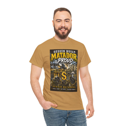 Matador Proud T‑Shirt — Seguin Built Community Tee