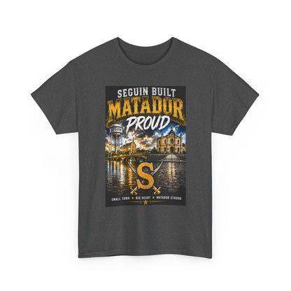 Seguin Built Matador Proud T-Shirt — Local City Pride Tee