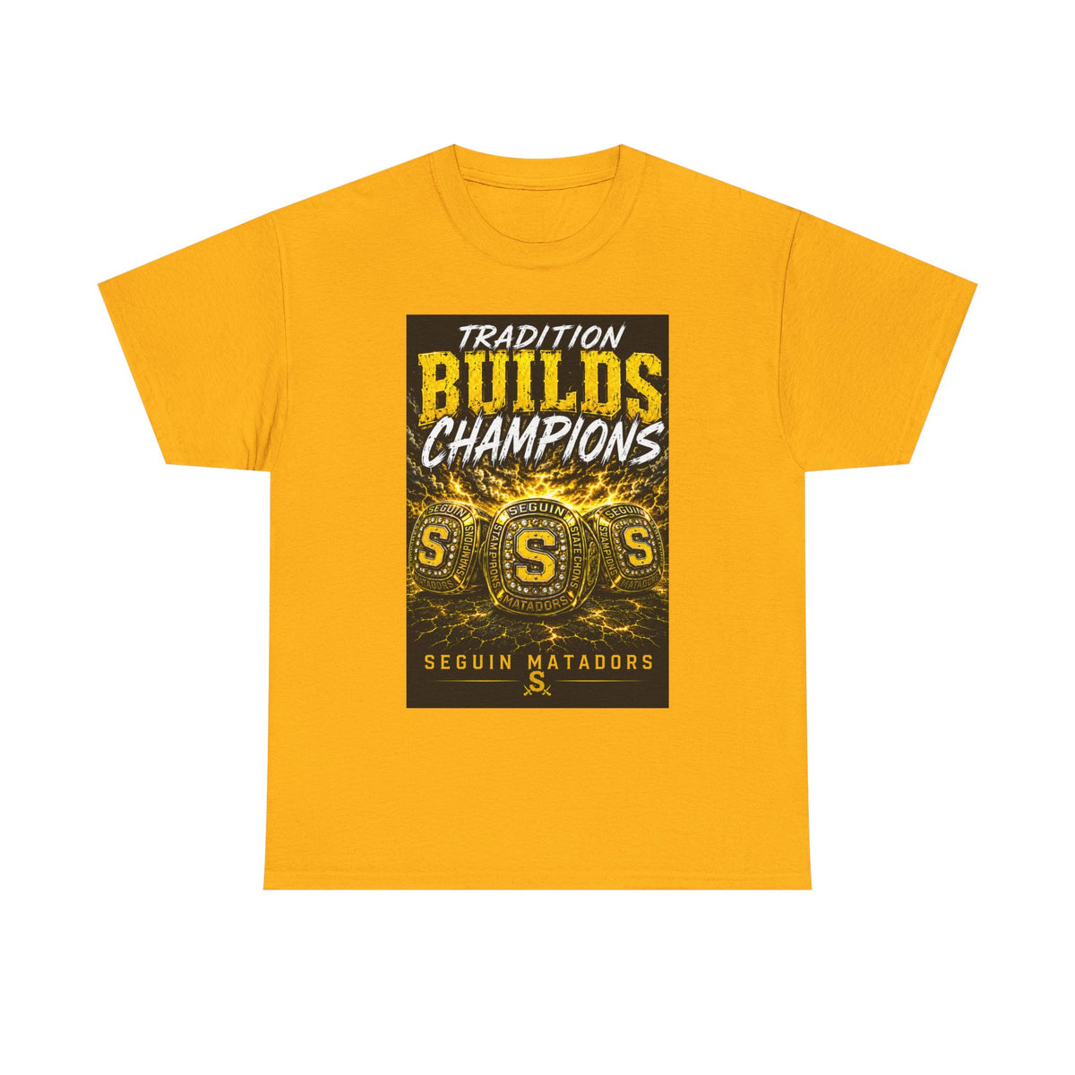 Tradition Builds Champions Tee — Seguin Matadors School Spirit T-Shirt