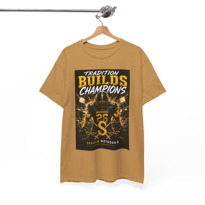 Tradition Builds Champions Football T‑Shirt — Senior Matadors Team Tee