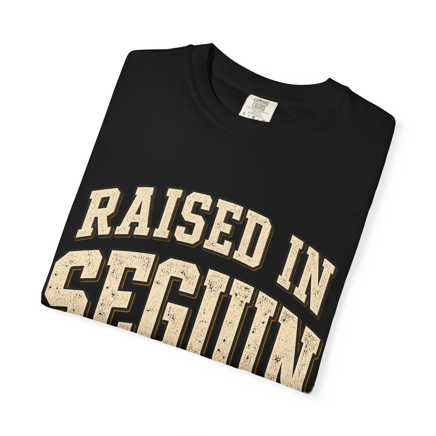 Raised in Seguin T-Shirt — Vintage Texas Pride Tee