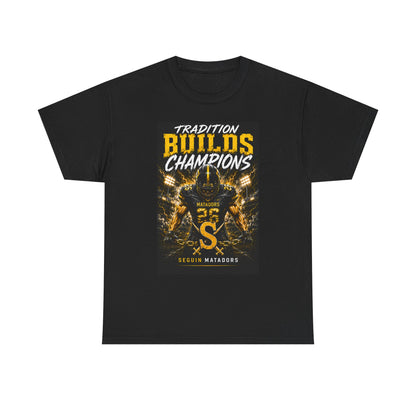 Tradition Builds Champions Football T‑Shirt — Senior Matadors Team Tee