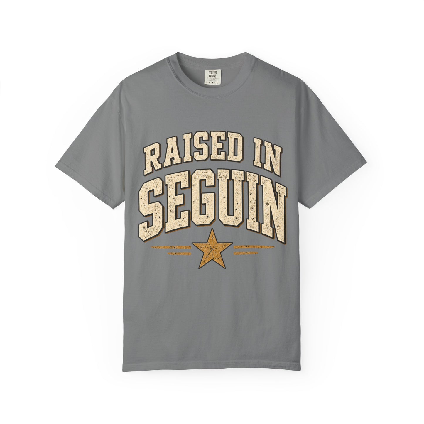 Raised in Seguin T-Shirt — Vintage Texas Pride Tee