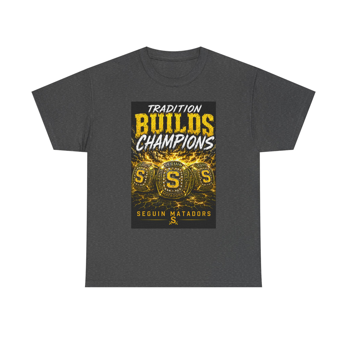 Tradition Builds Champions Tee — Seguin Matadors School Spirit T-Shirt