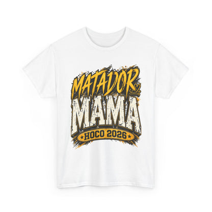 Matador Mama HOCO 2026 T-Shirt