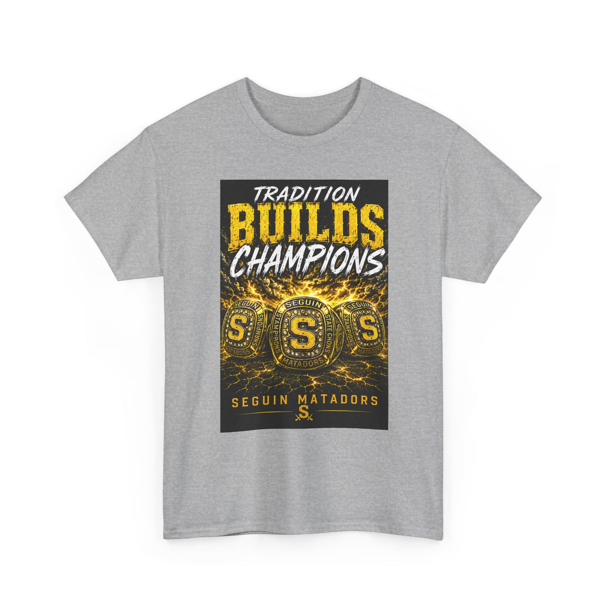 Tradition Builds Champions Tee — Seguin Matadors School Spirit T-Shirt