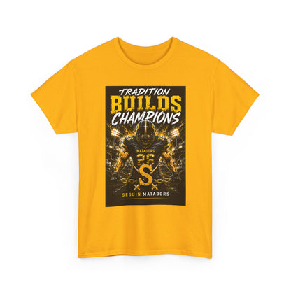 Tradition Builds Champions Football T‑Shirt — Senior Matadors Team Tee