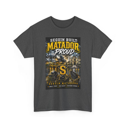 Matador Proud T‑Shirt — Seguin Built Community Tee