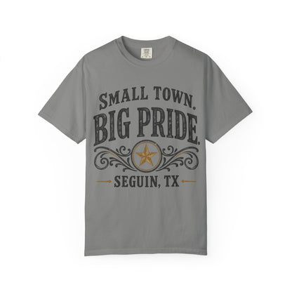 Small Town Big Pride Seguin, TX T-Shirt — Local Pride Tee
