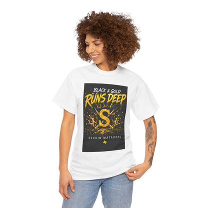 Seguin Matadors 'Black & Gold Runs Deep' T-Shirt