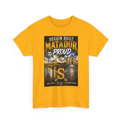 Seguin Built Matador Proud T-Shirt — Local City Pride Tee