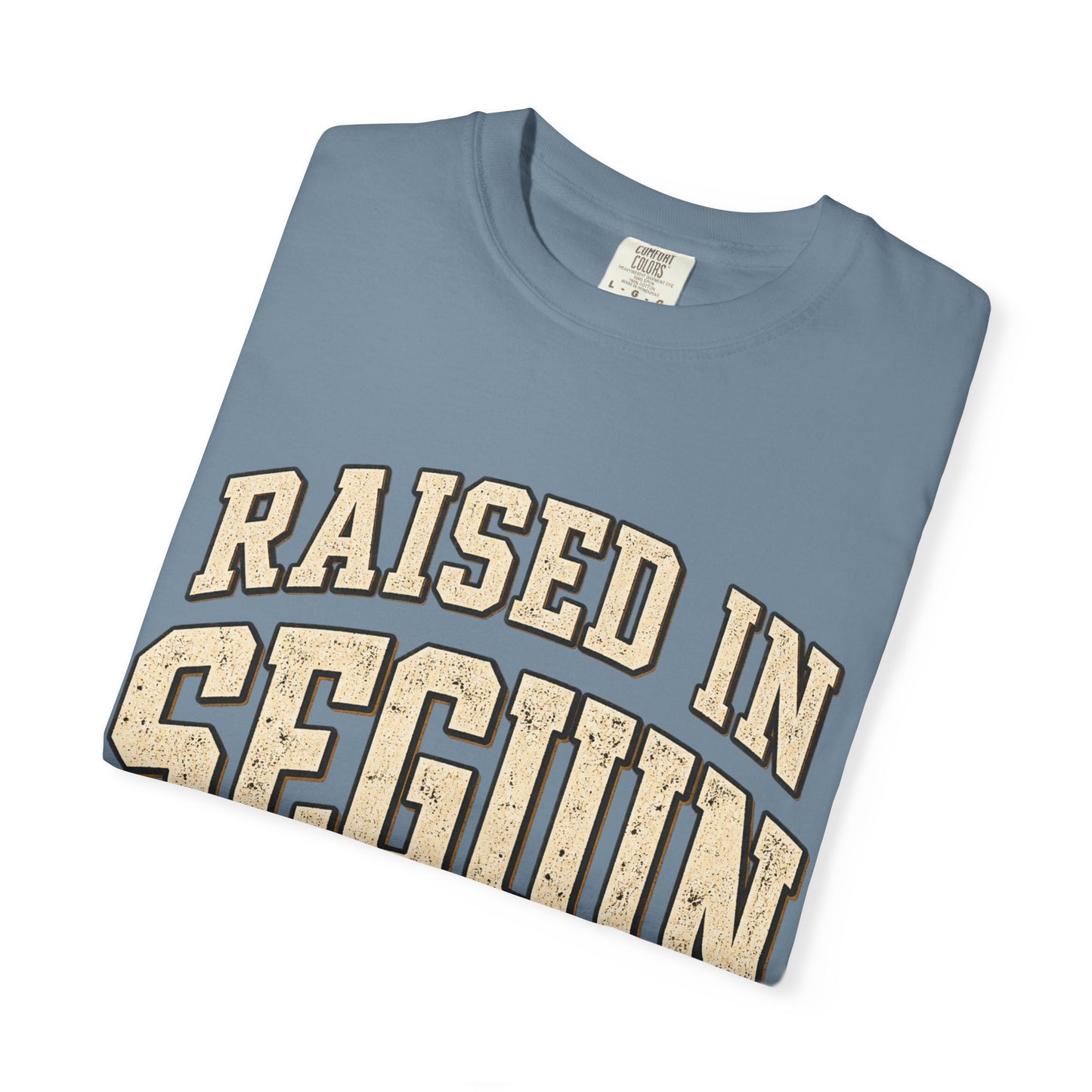 Raised in Seguin T-Shirt — Vintage Texas Pride Tee