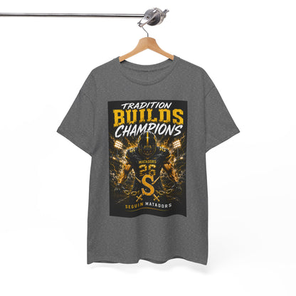 Tradition Builds Champions Football T‑Shirt — Senior Matadors Team Tee