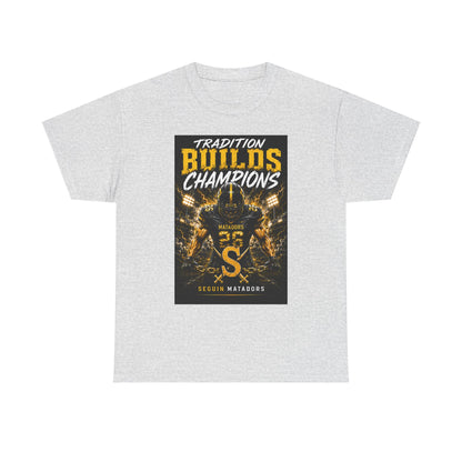 Tradition Builds Champions Football T‑Shirt — Senior Matadors Team Tee