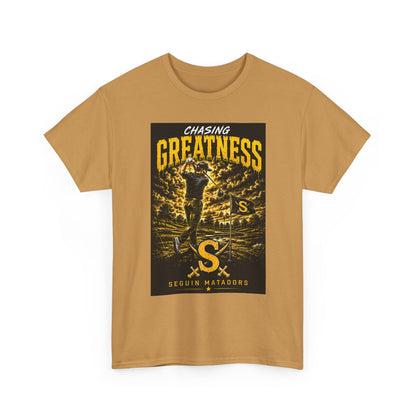 Chasing Greatness Tee — Seguin Matadors Baseball Graphic Shirt