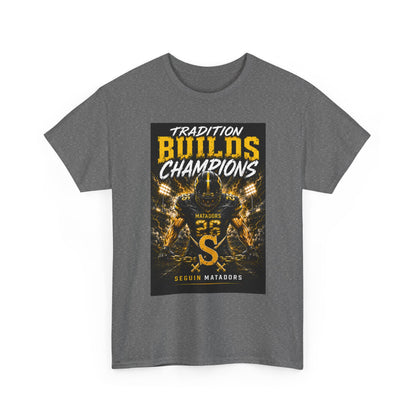 Tradition Builds Champions Football T‑Shirt — Senior Matadors Team Tee
