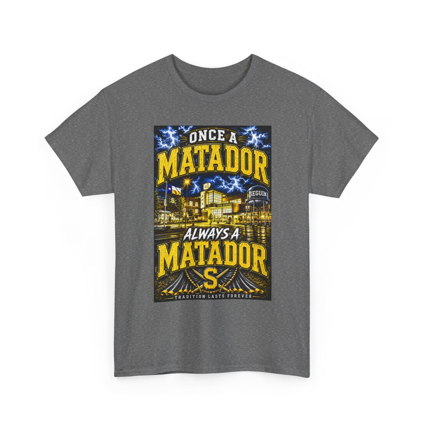 Once a Matador Always a Matador T-Shirt