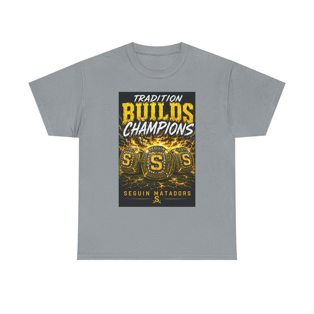 Tradition Builds Champions Tee — Seguin Matadors School Spirit T-Shirt
