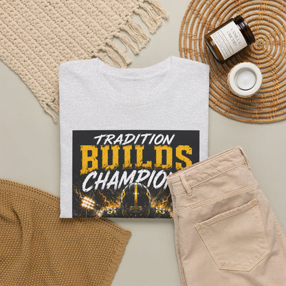 Tradition Builds Champions Football T‑Shirt — Senior Matadors Team Tee