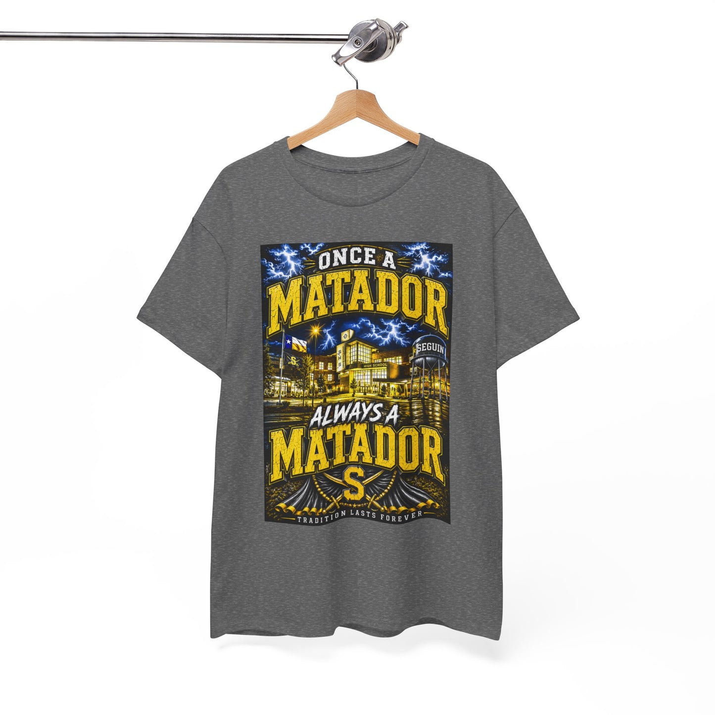 Once a Matador Always a Matador T-Shirt
