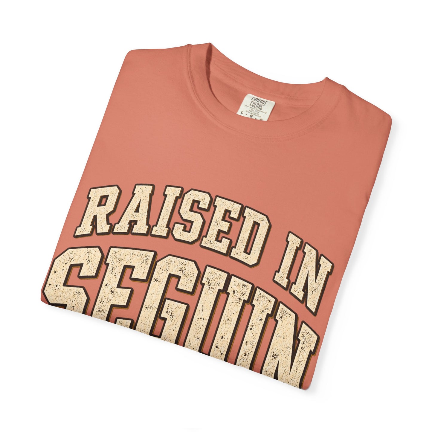 Raised in Seguin T-Shirt — Vintage Texas Pride Tee