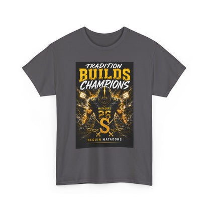 Tradition Builds Champions Football T‑Shirt — Senior Matadors Team Tee