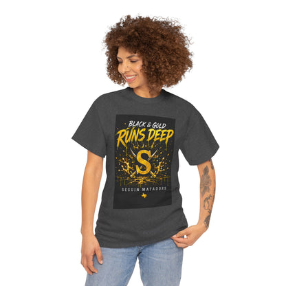 Seguin Matadors 'Black & Gold Runs Deep' T-Shirt