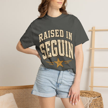 Raised in Seguin T-Shirt — Vintage Texas Pride Tee