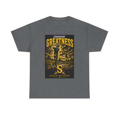 Chasing Greatness Tee — Seguin Matadors Baseball Graphic Shirt