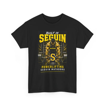 Seguin Powerlifting T-Shirt — "Built in Seguin" Matadors Gym Tee