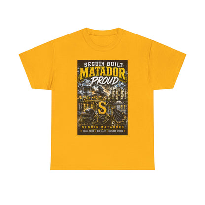 Matador Proud T‑Shirt — Seguin Built Community Tee