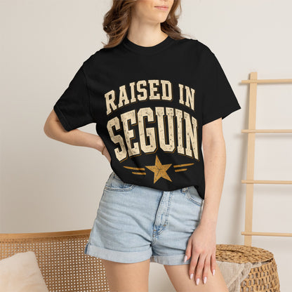 Raised in Seguin T-Shirt — Vintage Texas Pride Tee