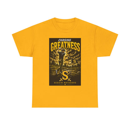 Chasing Greatness Tee — Seguin Matadors Baseball Graphic Shirt