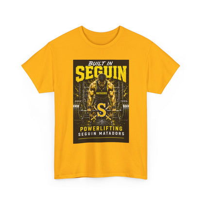 Seguin Powerlifting T-Shirt — "Built in Seguin" Matadors Gym Tee