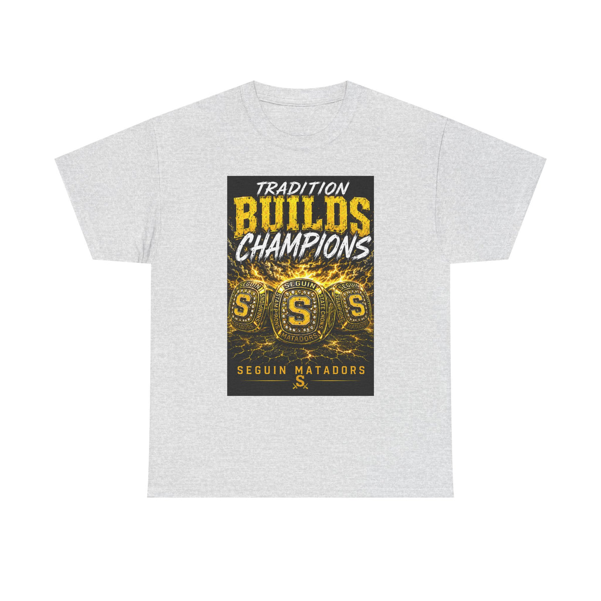 Tradition Builds Champions Tee — Seguin Matadors School Spirit T-Shirt