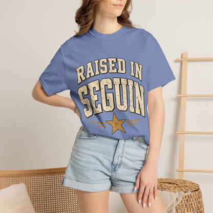 Raised in Seguin T-Shirt — Vintage Texas Pride Tee